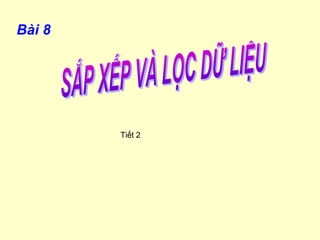 Bài 8 
Tiết 2 
 
