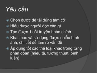 Thủphápđốivới 3 thểloạinàyNếucónhiềuluồngthông tin khácnhau, kếtquảthông tin củacảbàiviếtsẽđượcđịnhhướngtheohướngcủathông tin đưasau(Vídụvề 1 cuộchọpkiểmđiểm...)Thông tin xuôichiềusẽcókhuynhhướngkhéplạinội dung bàiviết; Thông tin ngượcchiềusẽmởranội dung bàiviết (chocácphầntiếptheo)Lưu ý 1Phải bắt đầu từ những thông tin hoàn chỉnhPhản ánh 1 cách sinh động những sự kiện của LS & XHTiêu chuẩnThông tinĐiều traVăn học Hành trình