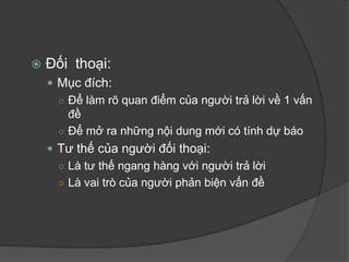 CơbảnnhấtcủathểloạinàylàkỹnăngtiếpcậnđốitượngTiếpcậncómụcđíchLàgặpgỡđốitượngđểphụcvụmụcđíchviếtbài