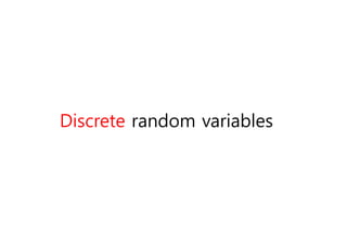 Discrete random variables
 