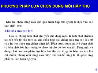 4
PHƢƠNG PHÁP LỰA CHỌN DUNG MÔI HẤP THU
 