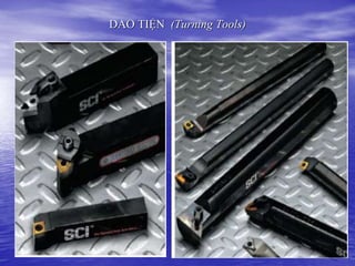 3
DAO TIỆN (Turning Tools)
 