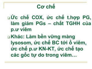 1.3.2.Tác dụng giảm đau
 Đặc điểm:
 Chỉ có t.d với chứng đau nhẹ, đau
khư trú.
 T.d tốt với đau do viêm (đau khớp,
viêm...
