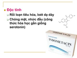  Chỉ định
 Viêm xương khớp
 Hư khớp
 Thâp khớp
 Viêm đa khớp dạng thấp
 Viêm dây thần kinh
 
