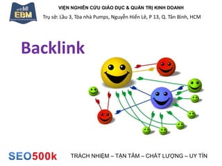 VIỆN NGHIÊN CỨU GIÁO DỤC & QUẢN TRỊ KINH DOANH
Trụ sở: Lầu 3, Tòa nhà Pumps, Nguyễn Hiến Lê, P 13, Q. Tân Bình, HCM
TRÁCH NHIỆM – TẬN TÂM – CHẤT LƯỢNG – UY TÍN
Backlink
 