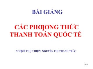 BAI GIANG THANH TOAN QUOC TE.pptx