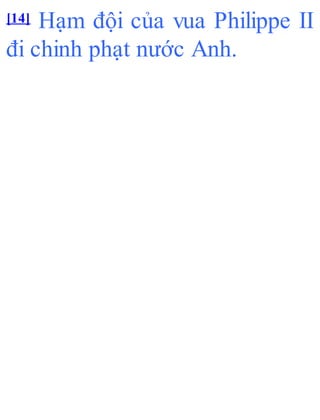 [14] Hạm đội của vua Philippe II
đi chinh phạt nước Anh.
 