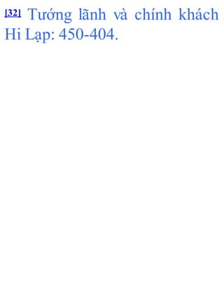 [32] Tướng lãnh và chính khách
Hi Lạp: 450-404.
 