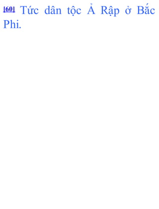 [60] Tức dân tộc Ả Rập ở Bắc
Phi.
 