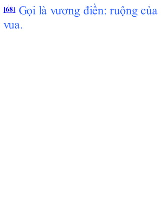 [68] Gọi là vương điền: ruộng của
vua.
 