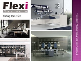 Phòng làm việc




Đơn giản, hiện đại, thông thoáng, khoa học,…
 