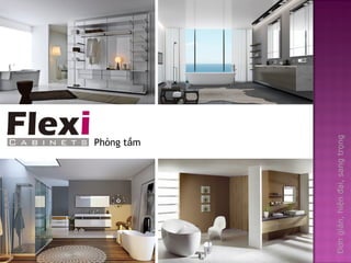 Phòng tắm




Đơn giản, hiện đại, sang trọng
 