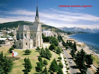 Cathédrale, Bariloche, Argentine
 