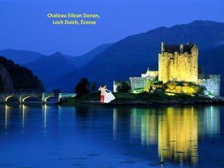 Chateau Eilean Donan,
Loch Duich, Écosse
 