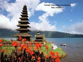 Temple Ulun Danu, Lac Bratan,
Bali, Indonésie
 