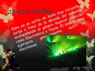 ♫BAILE TECNO:
 