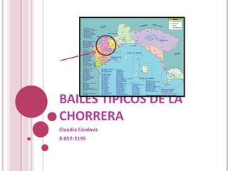 BAILES TÍPICOS DE LA CHORRERA Claudia Córdova 8-852-2195 