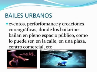 BAILES URBANOS eventos, perforfomance y creaciones coreográficas, donde los bailarines bailan en pleno espacio público, como lo puede ser, en la calle, en una plaza, centro comercial, etc 