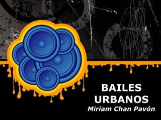 Free Powerpoint Templates BAILES URBANOS Miriam Chan Pavón 