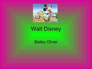 Walt Disney Bailey Oliver 