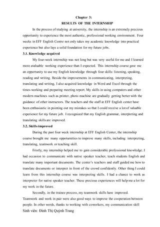 Sinh viên: Đinh Thị Quỳnh Trang
Chapter 3:
RESULTS OF THE INTERNSHIP
In the process of studying at university, the interns...