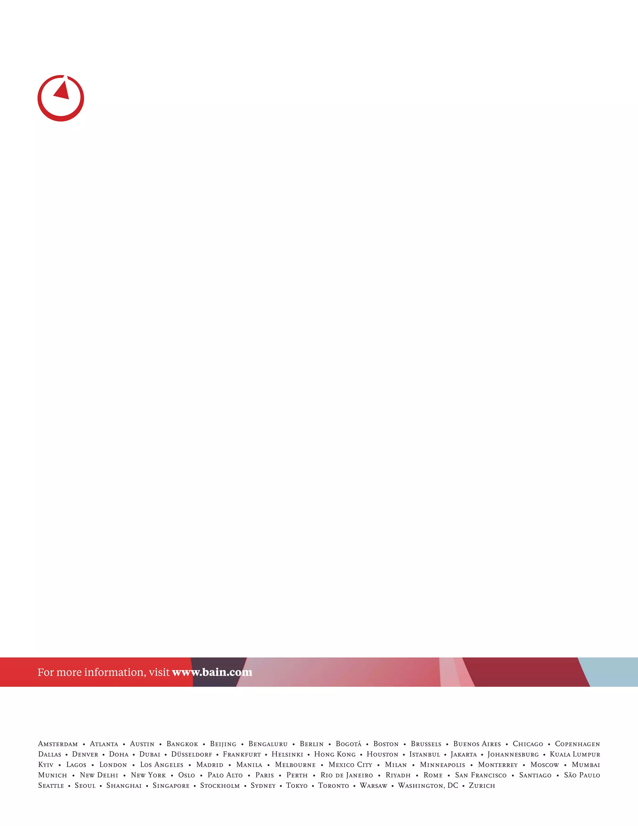 For more information, visit www.bain.com
 