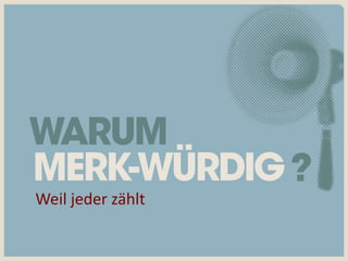 Weil jeder zählt
 
