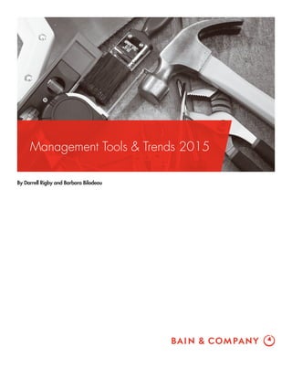 Management Tools & Trends 2015
By Darrell Rigby and Barbara Bilodeau
 