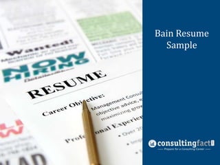 Bain Resume
Management
Sample
Consulting
Resume Sample

 