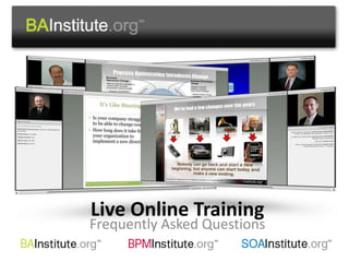 Live Online Training
Frequently Asked Questions
 
