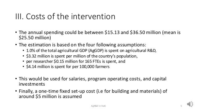 III. Costs of the intervention
• The annual spending could be between $15.13 and $36.50 million (mean is
$25.50 million)
•...