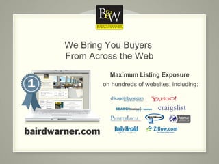 Maximum Listing Exposure   on hundreds of websites, including: We Bring You Buyers  From Across the Web 