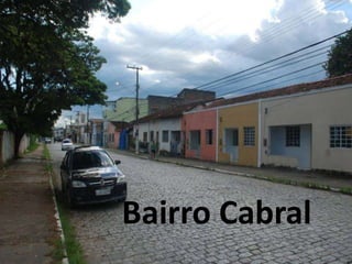 Bairro Cabral

 