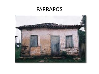 FARRAPOS
 