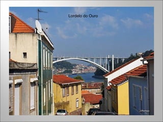 Lordelo do Ouro
 