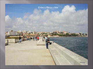 Entre o Rio e o Mar
 