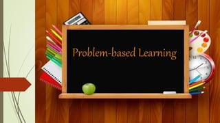 Problem-based Learning
 
