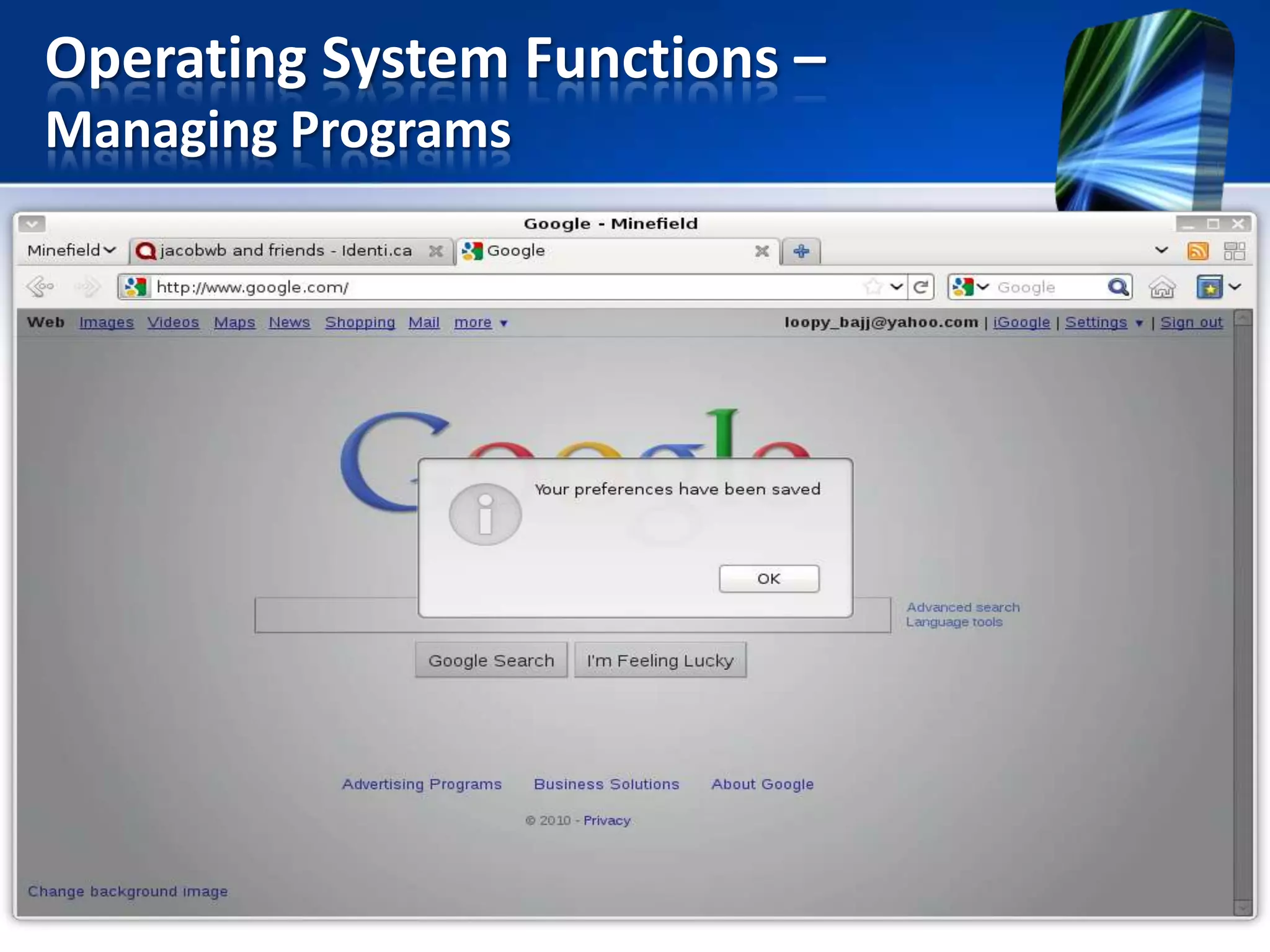 Operating System Functions –
Managing Programs

 