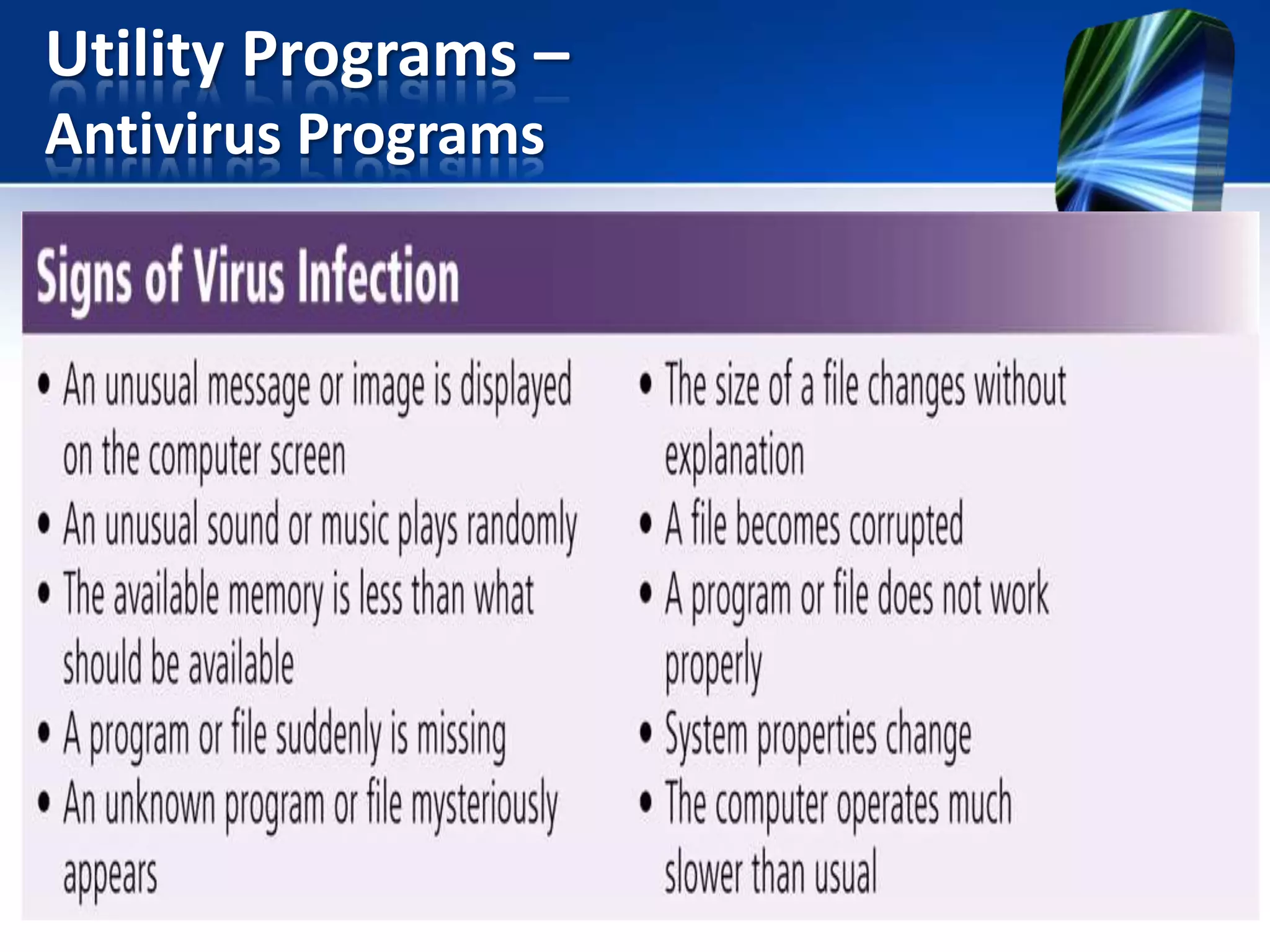 Utility Programs –
Antivirus Programs

 