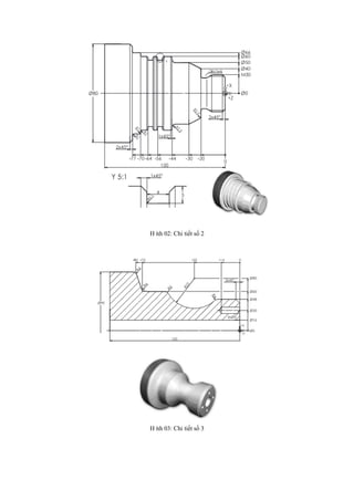 Hình 02: Chi tiết số 2
Hình 03: Chi tiết số 3
 