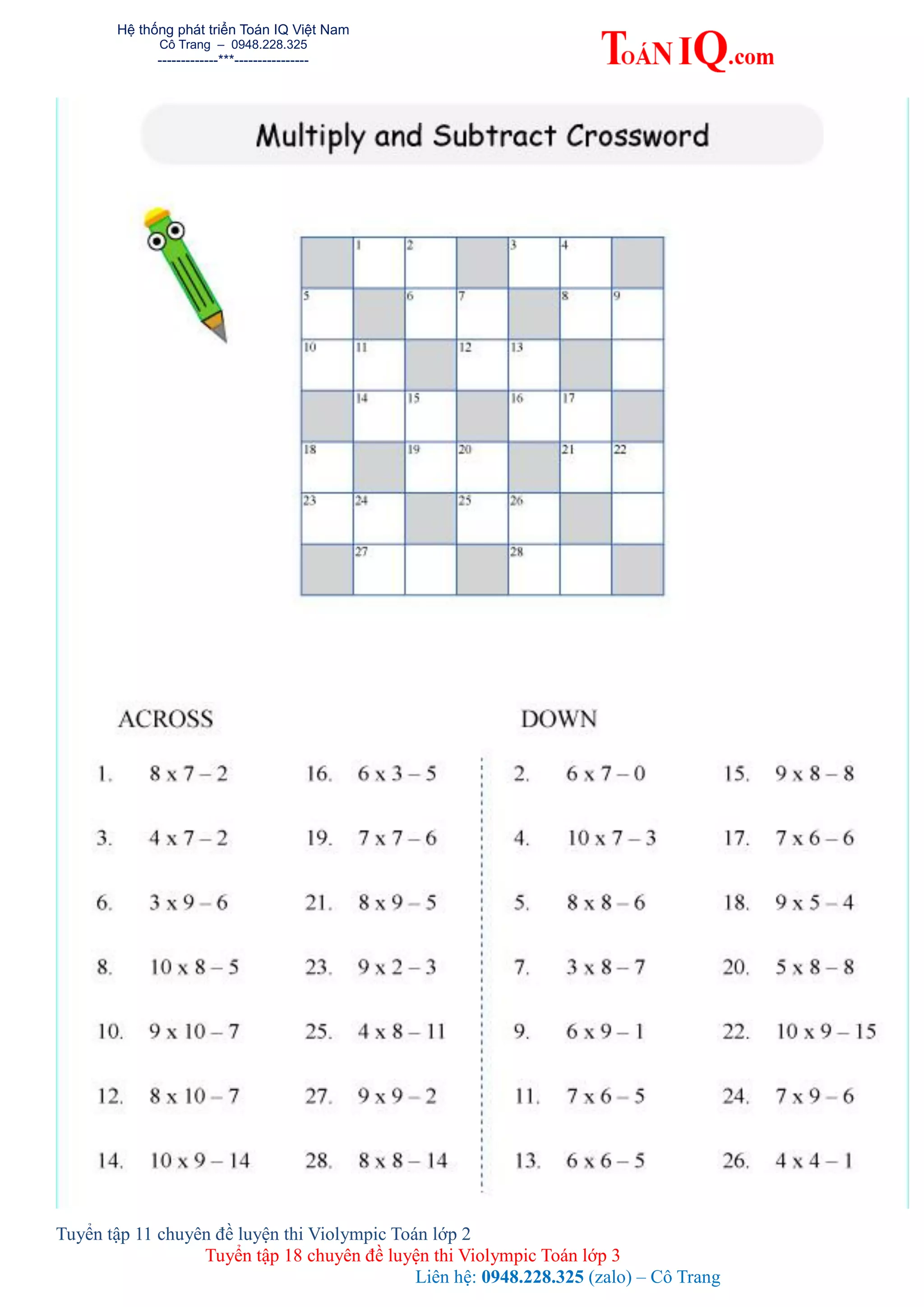 Hệ thống phát triển Toán IQ Việt Nam
Cô Trang – 0948.228.325
-------------***----------------
Tuyển tập 11 chuyên đề luyện thi Violympic Toán lớp 2
Tuyển tập 18 chuyên đề luyện thi Violympic Toán lớp 3
Liên hệ: 0948.228.325 (zalo) – Cô Trang
 
