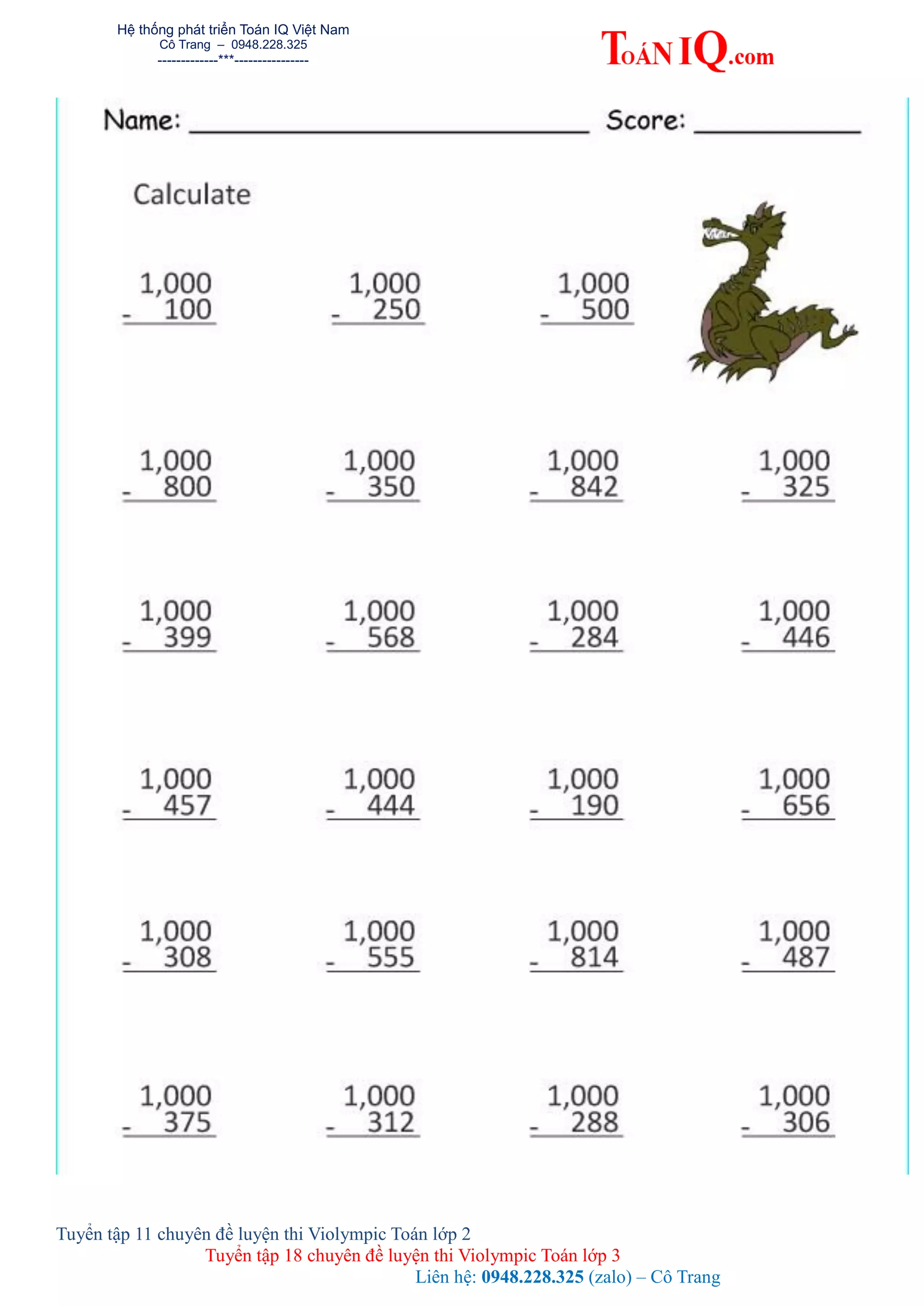 Hệ thống phát triển Toán IQ Việt Nam
Cô Trang – 0948.228.325
-------------***----------------
Tuyển tập 11 chuyên đề luyện thi Violympic Toán lớp 2
Tuyển tập 18 chuyên đề luyện thi Violympic Toán lớp 3
Liên hệ: 0948.228.325 (zalo) – Cô Trang
 
