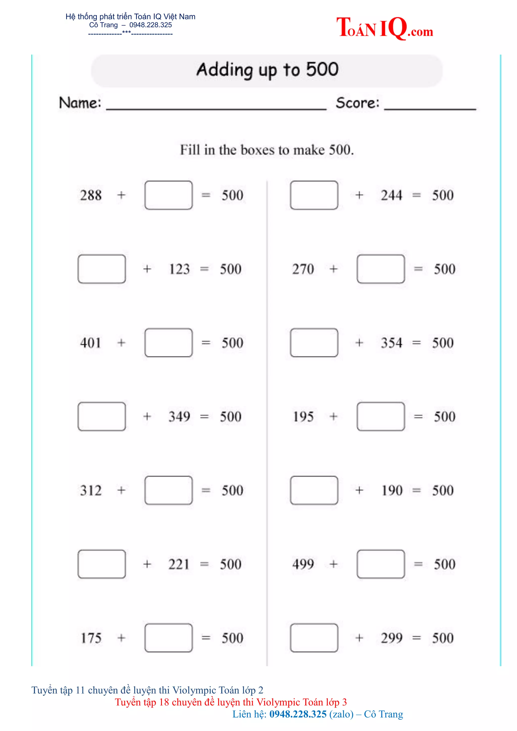Hệ thống phát triển Toán IQ Việt Nam
Cô Trang – 0948.228.325
-------------***----------------
Tuyển tập 11 chuyên đề luyện thi Violympic Toán lớp 2
Tuyển tập 18 chuyên đề luyện thi Violympic Toán lớp 3
Liên hệ: 0948.228.325 (zalo) – Cô Trang
 
