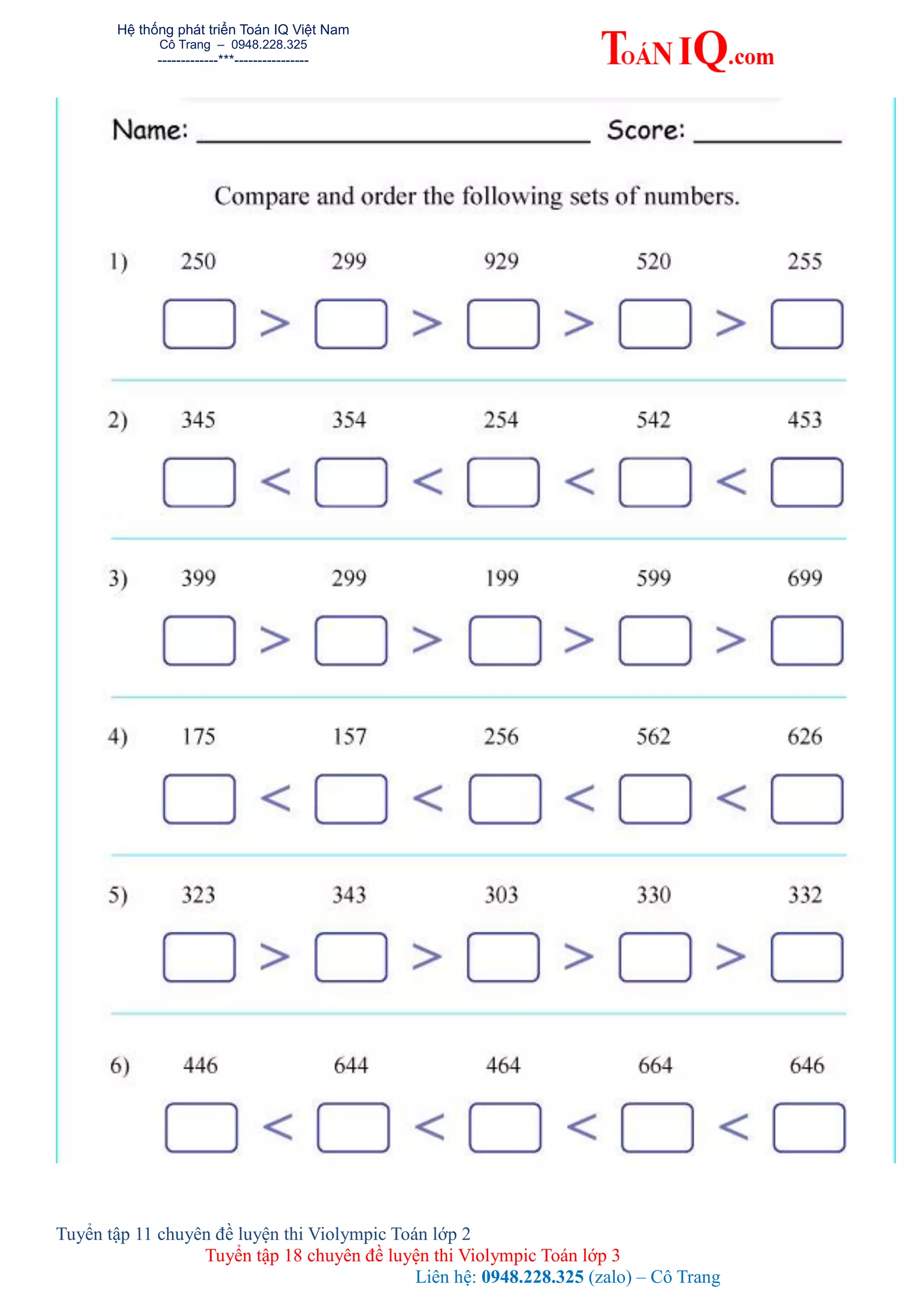 Hệ thống phát triển Toán IQ Việt Nam
Cô Trang – 0948.228.325
-------------***----------------
Tuyển tập 11 chuyên đề luyện thi Violympic Toán lớp 2
Tuyển tập 18 chuyên đề luyện thi Violympic Toán lớp 3
Liên hệ: 0948.228.325 (zalo) – Cô Trang
 