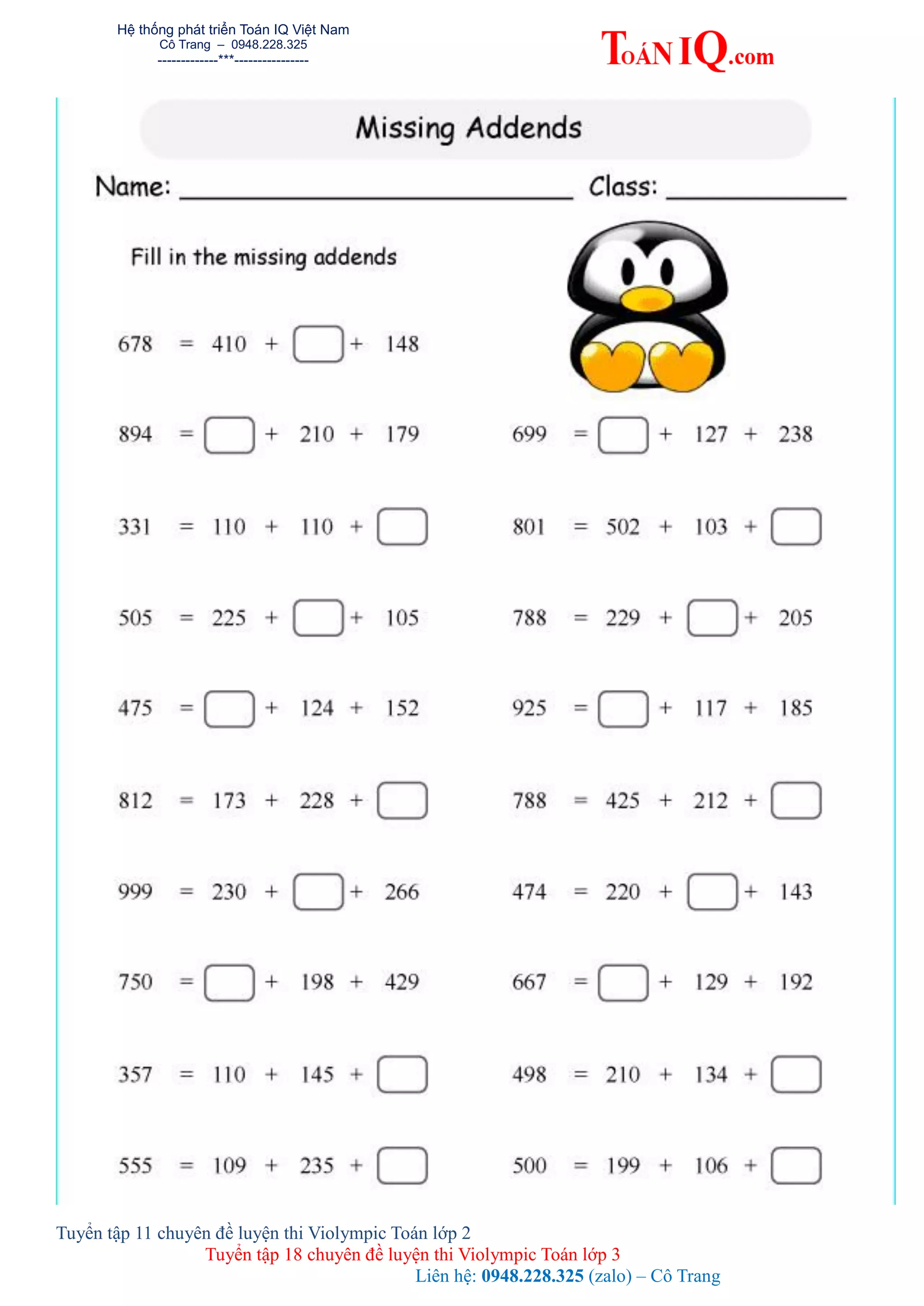 Hệ thống phát triển Toán IQ Việt Nam
Cô Trang – 0948.228.325
-------------***----------------
Tuyển tập 11 chuyên đề luyện thi Violympic Toán lớp 2
Tuyển tập 18 chuyên đề luyện thi Violympic Toán lớp 3
Liên hệ: 0948.228.325 (zalo) – Cô Trang
 