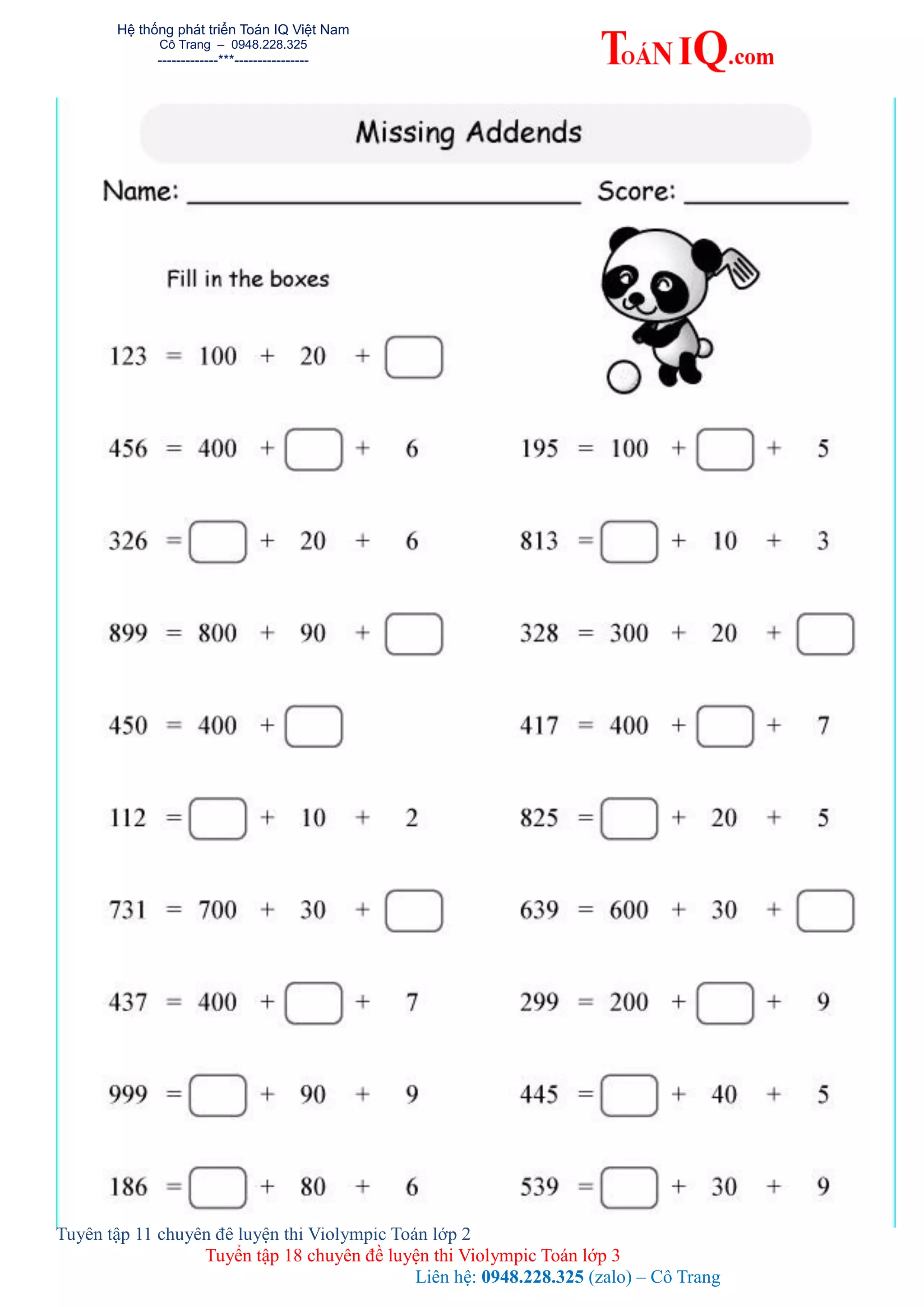 Hệ thống phát triển Toán IQ Việt Nam
Cô Trang – 0948.228.325
-------------***----------------
Tuyển tập 11 chuyên đề luyện thi Violympic Toán lớp 2
Tuyển tập 18 chuyên đề luyện thi Violympic Toán lớp 3
Liên hệ: 0948.228.325 (zalo) – Cô Trang
 