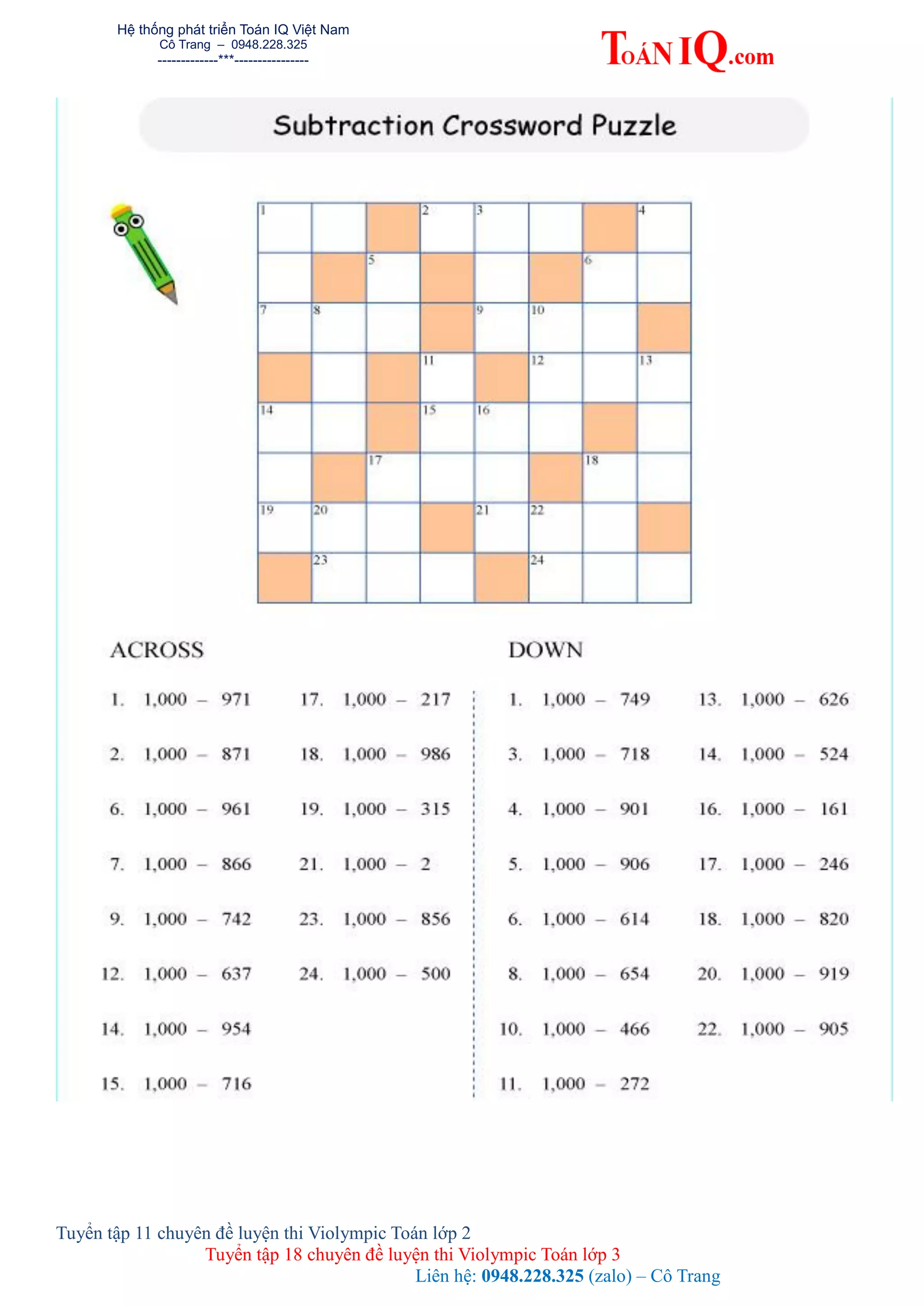 Hệ thống phát triển Toán IQ Việt Nam
Cô Trang – 0948.228.325
-------------***----------------
Tuyển tập 11 chuyên đề luyện thi Violympic Toán lớp 2
Tuyển tập 18 chuyên đề luyện thi Violympic Toán lớp 3
Liên hệ: 0948.228.325 (zalo) – Cô Trang
 