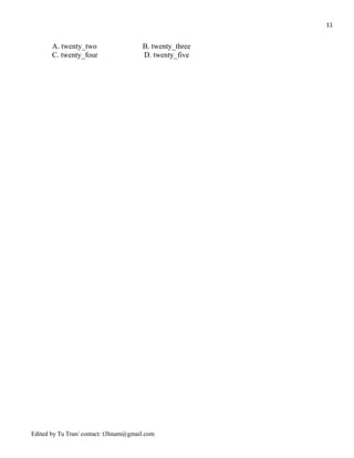 11
A. twenty_two B. twenty_three
C. twenty_four D. twenty_five
Edited by Tu Tran/ contact: t3hnam@gmail.com
 