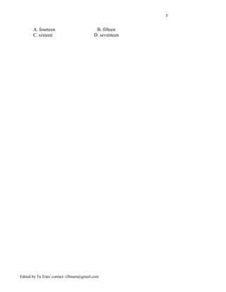 7
A. fourteen B. fifteen
C. sixteen D. seventeen
Edited by Tu Tran/ contact: t3hnam@gmail.com
 
