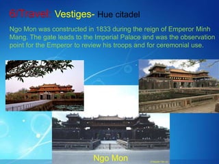 6/Travel: Vestiges-Hue citadelKy DaiKy Dai are often referred to as the flagpole, is a work of architecture of the Citadel of Hue, is located south side of The Citadel, in front of Ngo Mon Gate.